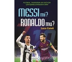 Messi mi? Ronaldo mu? - Luca Caioli - Yakamoz Yayınevi