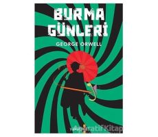 Burma Günleri - George Orwell - Yakamoz Yayınevi