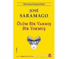 Ölüm Bir Varmış Bir Yokmuş - Jose Saramago - Kırmızı Kedi Yayınevi