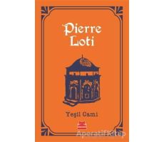 Yeşil Cami - Pierre Loti - Kırmızı Kedi Yayınevi