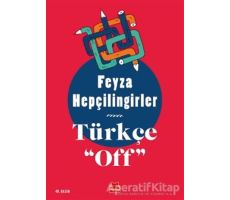 Türkçe Off - Feyza Hepçilingirler - Kırmızı Kedi Yayınevi