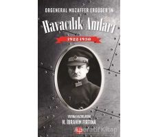 Orgeneral Muzaffer Ergüderin Havacılık Anıları 1922 - 1930