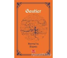 Nerval’in Hayatı - Theophile Gautier - Kırmızı Kedi Yayınevi