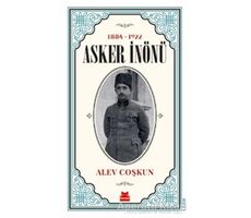 Asker İnönü (1884 - 1922) - Alev Coşkun - Kırmızı Kedi Yayınevi