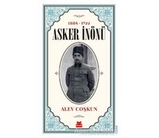 Asker İnönü (1884 - 1922) - Alev Coşkun - Kırmızı Kedi Yayınevi