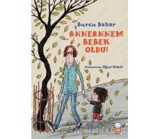 Anneannem Bebek Oldu! - Burcu Bahar - Kırmızı Kedi Çocuk