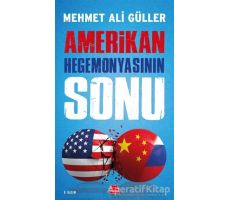 Amerikan Hegemonyasının Sonu - Mehmet Ali Güller - Kırmızı Kedi Yayınevi