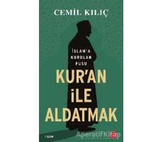 Kuran İle Aldatmak - Cemil Kılıç - Kırmızı Kedi Yayınevi