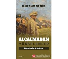 Alçalmadan Yükselenler - H. İbrahim Fırtına - Kırmızı Kedi Yayınevi