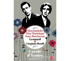 Hayatımdaki Tüm Mutluluğu Sana Borçluyum - Leonard ve Virginia Woolf