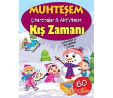 Kış Zamanı - Muhteşem Çıkartmalar ve Aktiviteler - Kolektif - Parıltı Yayınları