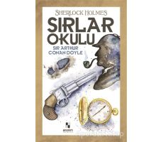 Sırlar Okulu - Sherlock Holmes - Sir Arthur Conan Doyle - Anonim Yayıncılık