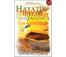 Hayatın Işıkları Yanınca - Serdar Özkan - Artemis Yayınları