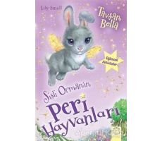 Sisli Ormanın Peri Hayvanları - Tavşan Bella - Lıly Small - Artemis Yayınları