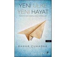 Yeni Ülke Yeni Hayat - Bahar Çuhadar - Artemis Yayınları