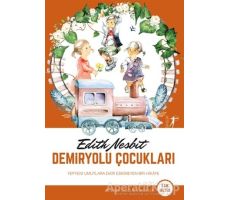 Demiryolu Çocukları (Tam Metin) - Edith Nesbit - Artemis Yayınları