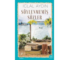 Söylenmemiş Sözler - İclal Aydın - Artemis Yayınları