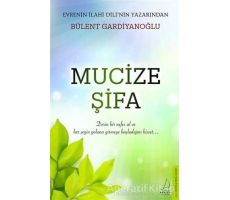 Mucize Şifa - Bülent Gardiyanoğlu - Destek Yayınları