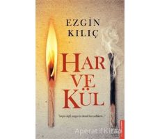 Har ve Kül - Ezgin Kılıç - Destek Yayınları