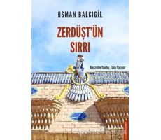 Zerdüştün Sırrı - Osman Balcıgil - Destek Yayınları