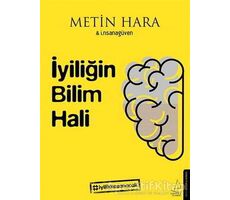 İyiliğin Bilim Hali - Metin Hara - Destek Yayınları