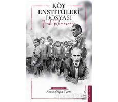 Köy Enstitüleri Dosyası - Ahmet Özgür Türen - Destek Yayınları