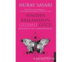 Yeniden Başlamanın Gizemli Gücü - Nuray Sayarı - Destek Yayınları