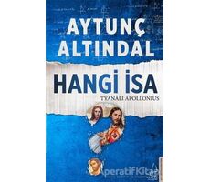 Hangi İsa - Tyanalı Apollonius - Aytunç Altındal - Destek Yayınları