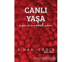 Canlı Yaşa - Sinan Ergin - Destek Yayınları