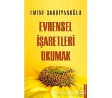 Evrensel İşaretleri Okumak - Emine Gardiyanoğlu - Destek Yayınları