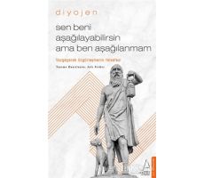 Sen Beni Aşağılayabilirsin Ama Ben Aşağılanmam - Diyojen - Destek Yayınları