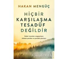 Hiçbir Karşılaşma Tesadüf Değildir - Hakan Mengüç - Destek Yayınları