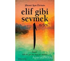 Elif Gibi Sevmek - Nefes - Hikmet Anıl Öztekin - Destek Yayınları