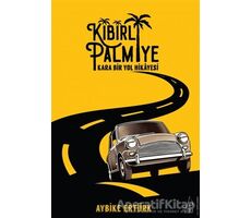 Kibirli Palmiye - Aybike Ertürk - Destek Yayınları