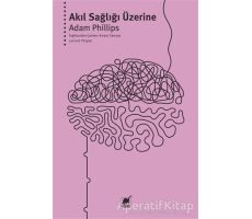 Akıl Sağlığı Üzerine - Adam Phillips - Ayrıntı Yayınları