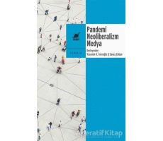 Pandemi Neoliberalizm Medya - Savaş Çoban - Ayrıntı Yayınları