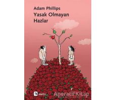 Yasak Olmayan Hazlar - Adam Phillips - Metis Yayınları