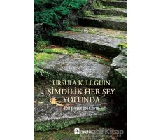 Şimdilik Her Şey Yolunda - Ursula K. Le Guin - Metis Yayınları