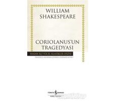 Coriolanusun Tragedyası - William Shakespeare - İş Bankası Kültür Yayınları