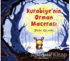Kurabiyenin Orman Macerası - Debi Gliori - İş Bankası Kültür Yayınları