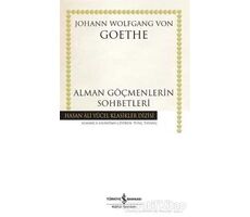 Alman Göçmenlerin Sohbetleri - Johann Wolfgang von Goethe - İş Bankası Kültür Yayınları