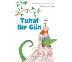 Tuhaf Bir Gün - Rebecca Cobb - İş Bankası Kültür Yayınları