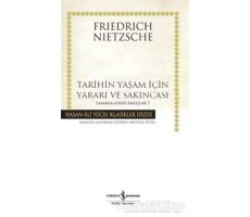 Tarihin Yaşam İçin Yararı ve Sakıncası- Zamana Aykırı Bakışlar 2