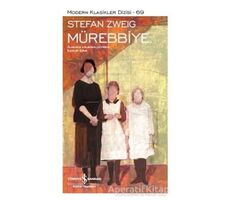 Mürebbiye - Stefan Zweig - İş Bankası Kültür Yayınları