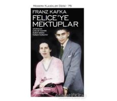 Feliceye Mektuplar - Franz Kafka - İş Bankası Kültür Yayınları