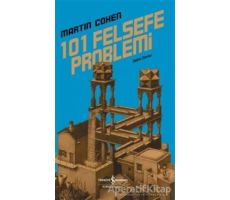 101 Felsefe Problemi - Martin Cohen - İş Bankası Kültür Yayınları