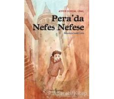 Pera’da Nefes Nefese - Ayfer Gürdal Ünal - İş Bankası Kültür Yayınları