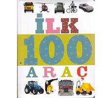 İlk 100 Dizisi Araç (Küçük Dolgu Kapak) - Kolektif - Çiçek Yayıncılık