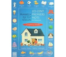 Fransızca İlk Yüz Sözcük / Les Cent Premiers Mots En Français (Çıkartma Kitabı)