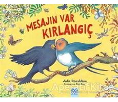 Mesajın Var Kırlangıç - Julia Donaldson - 1001 Çiçek Kitaplar